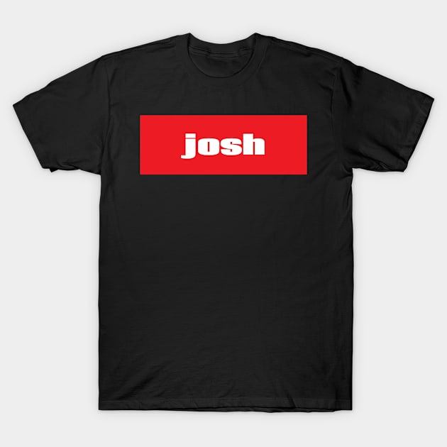 Josh T-Shirt by ProjectX23